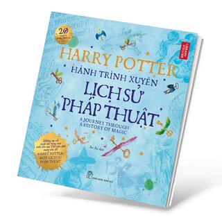 Harry Potter Hành Trình Xuyên Lịch Sử Pháp Thuật
