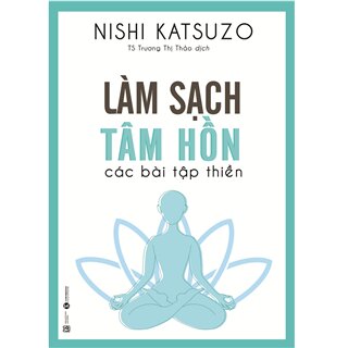 Làm sạch tâm hồn - Các bài thiền tập