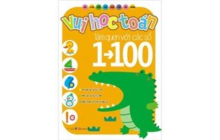 Vui Học Toán - Làm Quen Với Các Số 1 - 100