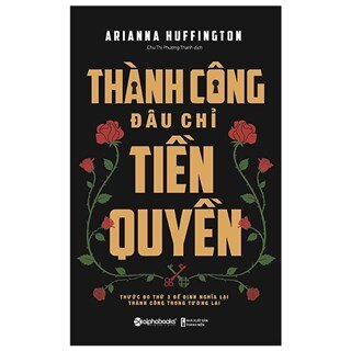 Thành Công Đâu Chỉ Tiền Quyền