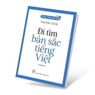 Tiếng Việt Giàu Đẹp - Đi Tìm Bản Sắc Tiếng Việt