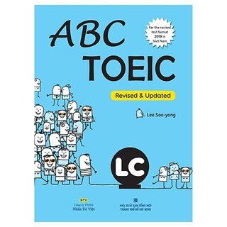 Abc Toeic LC (For The Revised Test Format 2019 In Viet Nam) (Kèm 1 Đĩa Mp3)