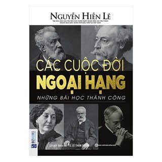 Các Cuộc Đời Ngoại Hạng - Những Bài Học Thành Công