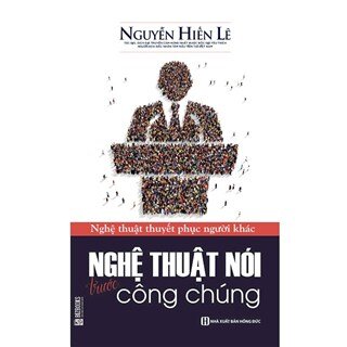 Nghệ Thuật Nói Trước Công Chúng - Nguyễn Hiến Lê