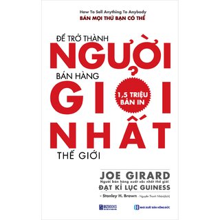 Để Trở Thành Người Bán Hàng Giỏi Nhất Thế Giới - Stanley H. Brown