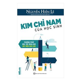 Kim Chỉ Nam Của Học Sinh - Phương Pháp Học Tập Khoa Học Đạt Hiệu Quả Cao