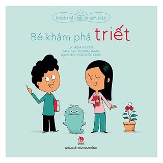 Khoẻ Thể Chất Và Tinh Thần: Bé Khám Phá Triết