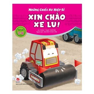 Những Chiếc Xe Hiệp Sĩ: Xin Chào Xe Lu!