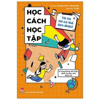 Tôi Tin Tôi Có Thể Làm Được: Học Cách Học Tập