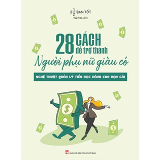 28 Cách Để Trở Thành Người Phụ Nữ Giàu Có