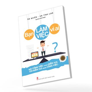 Bạn Làm Việc Vì Ai