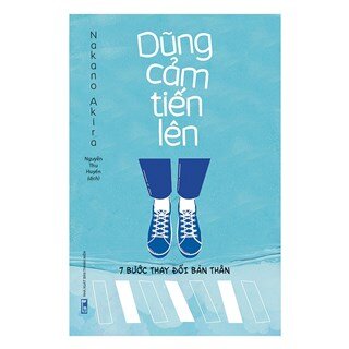 Dũng Cảm Tiến Lên - 7 Bước Thay Đổi Bản Thân