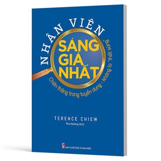 Nhân Viên Sáng Giá Nhất - Chiến Thắng Trong Tuyển Dụng Không Lo Thất Sủng