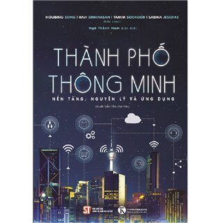 Thành Phố Thông Minh - Nền Tảng, Nguyên Lý Và Ứng Dụng