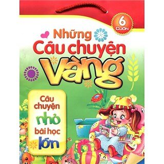 Những Câu Chuyện Vàng (Túi 6 Cuốn)