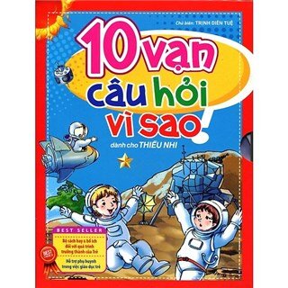 10 Vạn Câu Hỏi Vì Sao dành cho Thiếu Nhi - Tập 1 (Hộp)