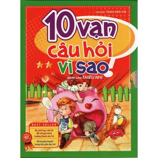 10 Vạn Câu Hỏi Vì Sao dành cho Thiếu Nhi - Tập 2 (Hộp)