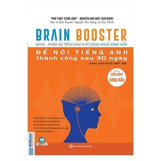 Brain Booster - Nghe Phản Xạ Tiếng Anh Bằng Công Nghệ Sóng Não Để Nói Tiếng Anh Thành Công Sau 30 Ngày Dành Cho Người Mất Gốc
