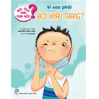 Nói Sao Cho Con Hiểu - Vì Sao Phải Đeo Khẩu Trang