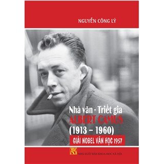 Nhà Văn - Triết Gia Albert Camus (1913 - 1960)