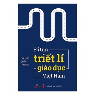 Đi Tìm Triết Lí Giáo Dục Việt Nam