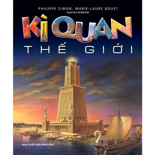 Kì Quan Thế Giới - Philippe Simon, Marie-Laure Bouet (Bìa Cứng)