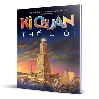 Kì Quan Thế Giới - Philippe Simon, Marie-Laure Bouet (Bìa Cứng)