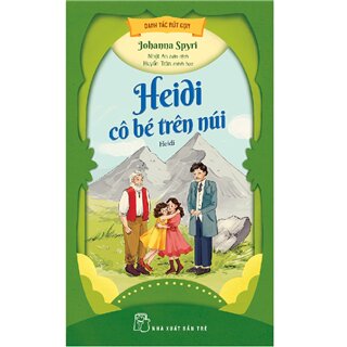 Danh Tác Rút Gọn - Heidi - Cô Bé Trên Núi