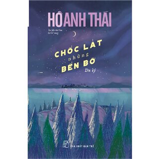 Chốc Lát Những Bến Bờ