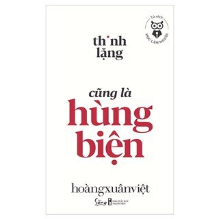 Tủ Sách Học Làm Người - Thinh Lặng Cũng Là Hùng Biện