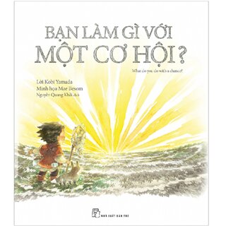 Bạn Làm Gì Với Một Cơ Hội