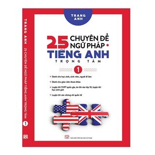 25 Chuyên Đề Ngữ Pháp Tiếng Anh Trọng Tâm Tập 1