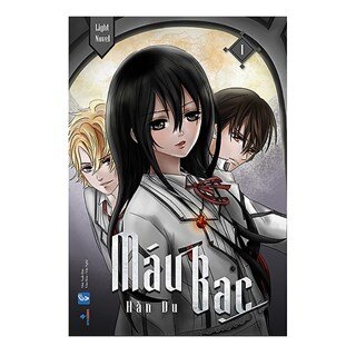 Máu Bạc - Tập 1