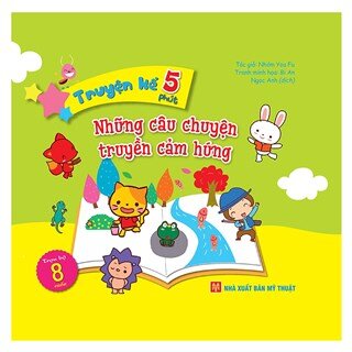 Truyện Kể 5 Phút - Những Câu Chuyện Truyền Cảm Hứng