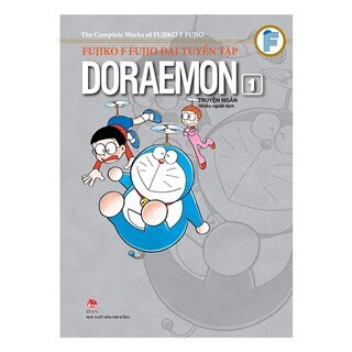 Fujiko F. Fujio Đại Tuyển Tập - Doraemon Truyện Ngắn - Tập 1 (Ấn Bản Kỉ Niệm 60 Năm NXB Kim Đồng)