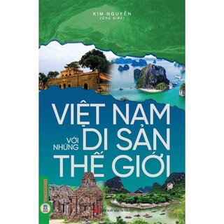 Việt Nam Với Những Di Sản Thế Giới