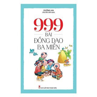 999 Bài Đồng Dao Ba Miền