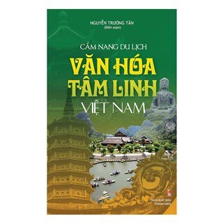 Cẩm nang du lịch - Văn hóa tâm linh Việt Nam