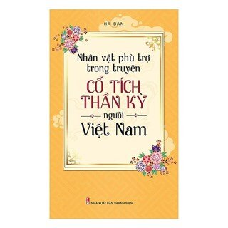 Nhân Vật Phù Trợ Trong Truyện Cổ Tích Thần Kỳ Người Việt Nam