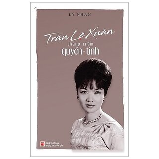 Trần Lệ Xuân - Thăng Trầm Quyền - Tình