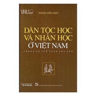 Dân Tộc Học Và Nhân Học Ở Việt Nam Trong Xu Thế Toàn Cầu Hóa