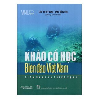 Khảo Cổ Học Biển Đảo Việt Nam - Tiềm Năng Và Triển Vọng