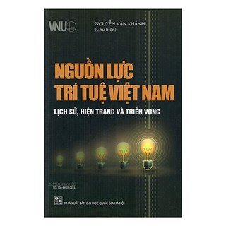 Nguồn Lực Trí Tuệ Việt Nam - Lịch Sử, Hiện Trạng Và Triển Vọng