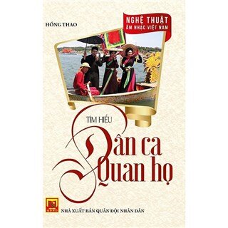 Nghệ Thuật Âm Nhạc Việt Nam – Tìm Hiểu Dân Ca Quan Họ