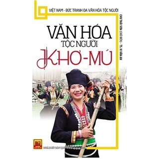 Văn Hóa Tộc Người Khơ - Mú