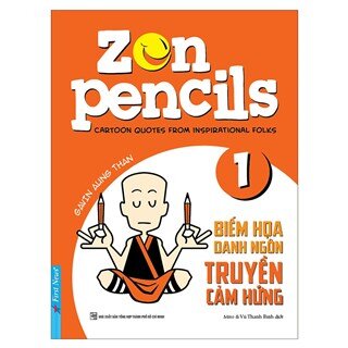 Zen Pencils - Biếm Họa Danh Ngôn Truyền Cảm Hứng (Tập 1)