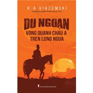 Du Ngoạn Vòng Quanh Châu Á Trên Lưng Ngựa