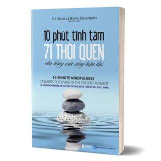 10 Phút Tĩnh Tâm - 71 Thói Quen Cân Bằng Cuộc Sống Hiện Đại