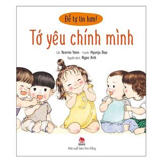 Để Tự Tin Hơn: Tớ Yêu Chính Mình