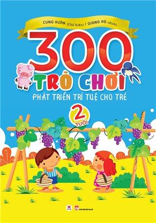 300 trò chơi phát triển trí tuệ cho trẻ 2 tuổi